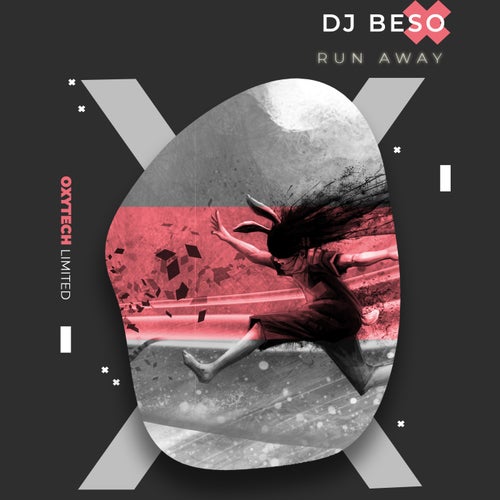 DJ Beso – Run Away [OXL222]